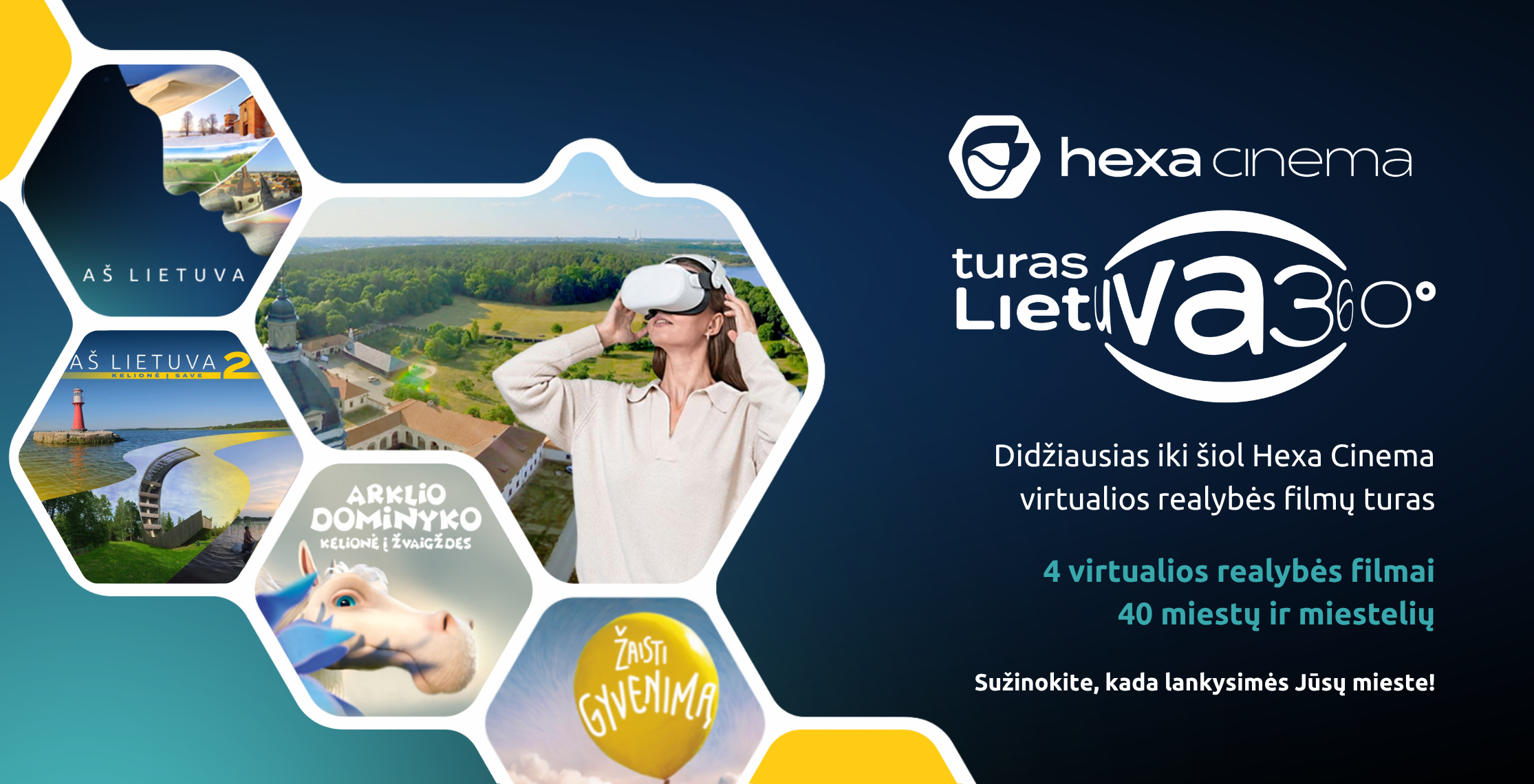 Naujiena 360 WEB 2230x1140 baneri hexa cinema turas po lietuva su filmais Aš Lietuva, aš lietuva 2 kelione i save, žaisti gyvenima, Arklio Dominyko kelionė į žvažgzdes vr nuotykiai ir patirtis