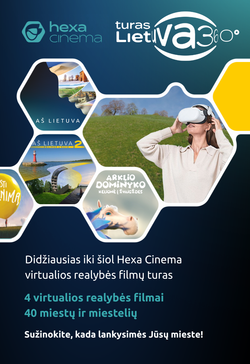 Naujiena 360 WEB mobile baneri hexa cinema turas po lietuva su filmais Aš Lietuva, aš lietuva 2 kelione i save, žaisti gyvenima, Arklio Dominyko kelionė į žvažgzdes vr nuotykiai ir patirtis