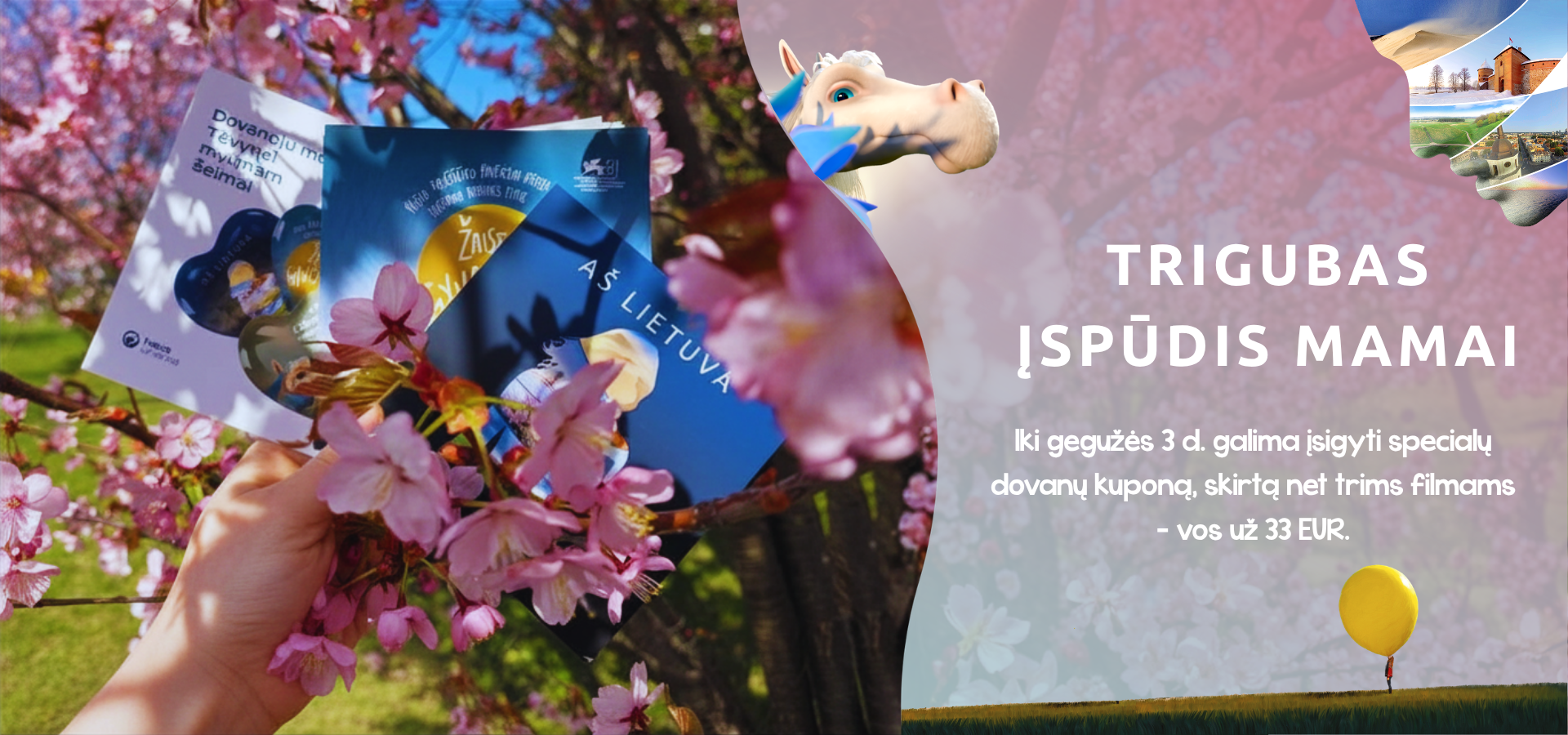 „dovanų kuponas mamai Vilniuje Kaune Klaipėdoje Šiauliuose Panevėžyje – 3 filmai už 33 €“