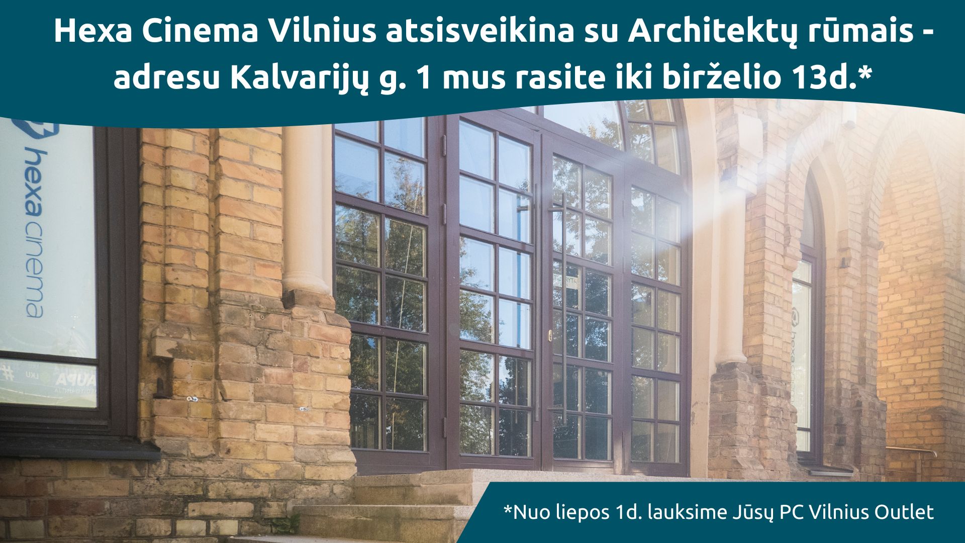 Hexa Cinema Vilnius keičia adresą iš Kalvarijų g. 1 į PC Vilniaus Outlet Vydūno 8